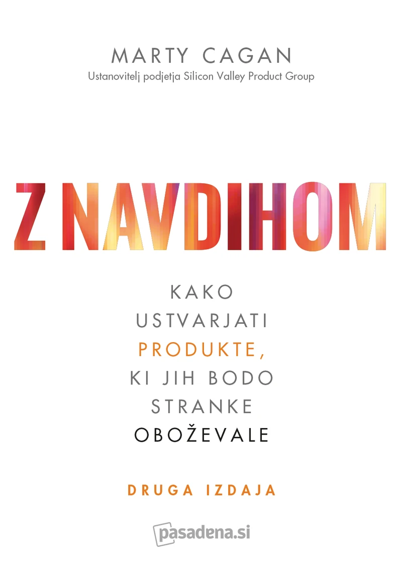 Z navdihom - Kako ustvarjati produkte, ki jih bodo stranke oboževale.